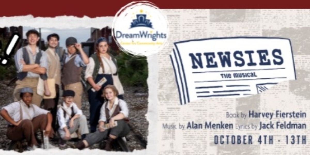 NEWSIES to Open at DreamWrights Center for Community Arts