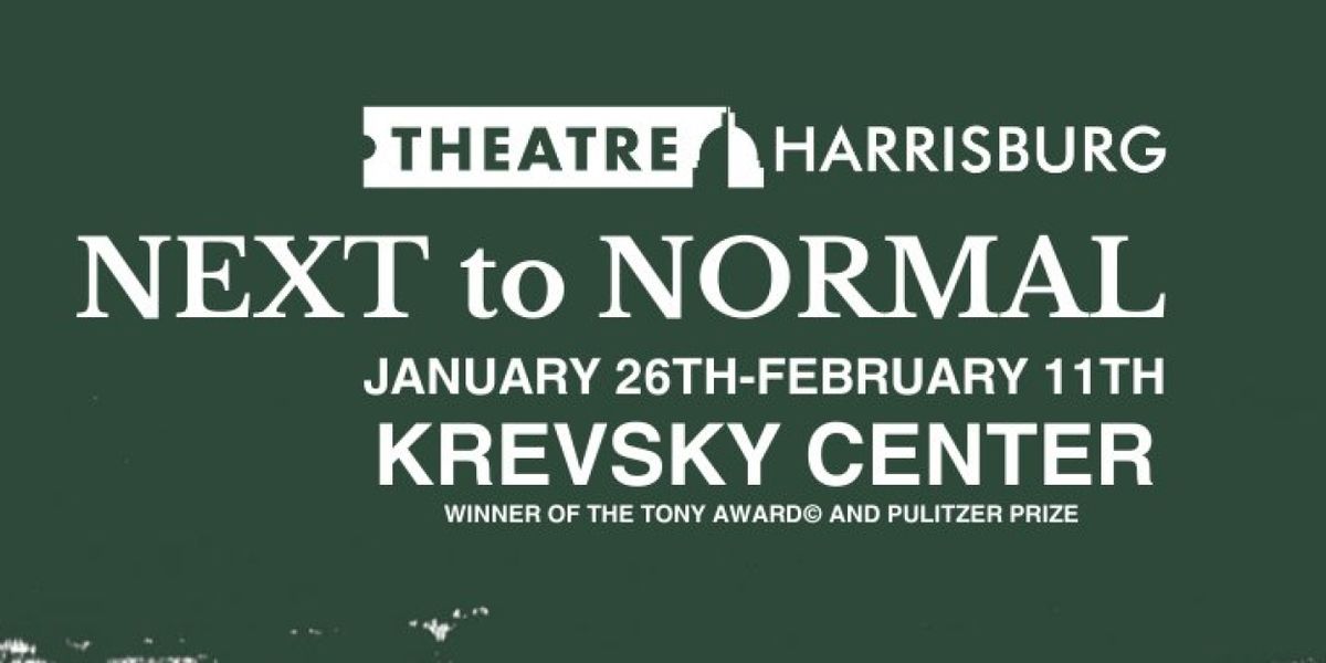 NEXT TO NORMAL Comes to Theatre Harrisburg This Month