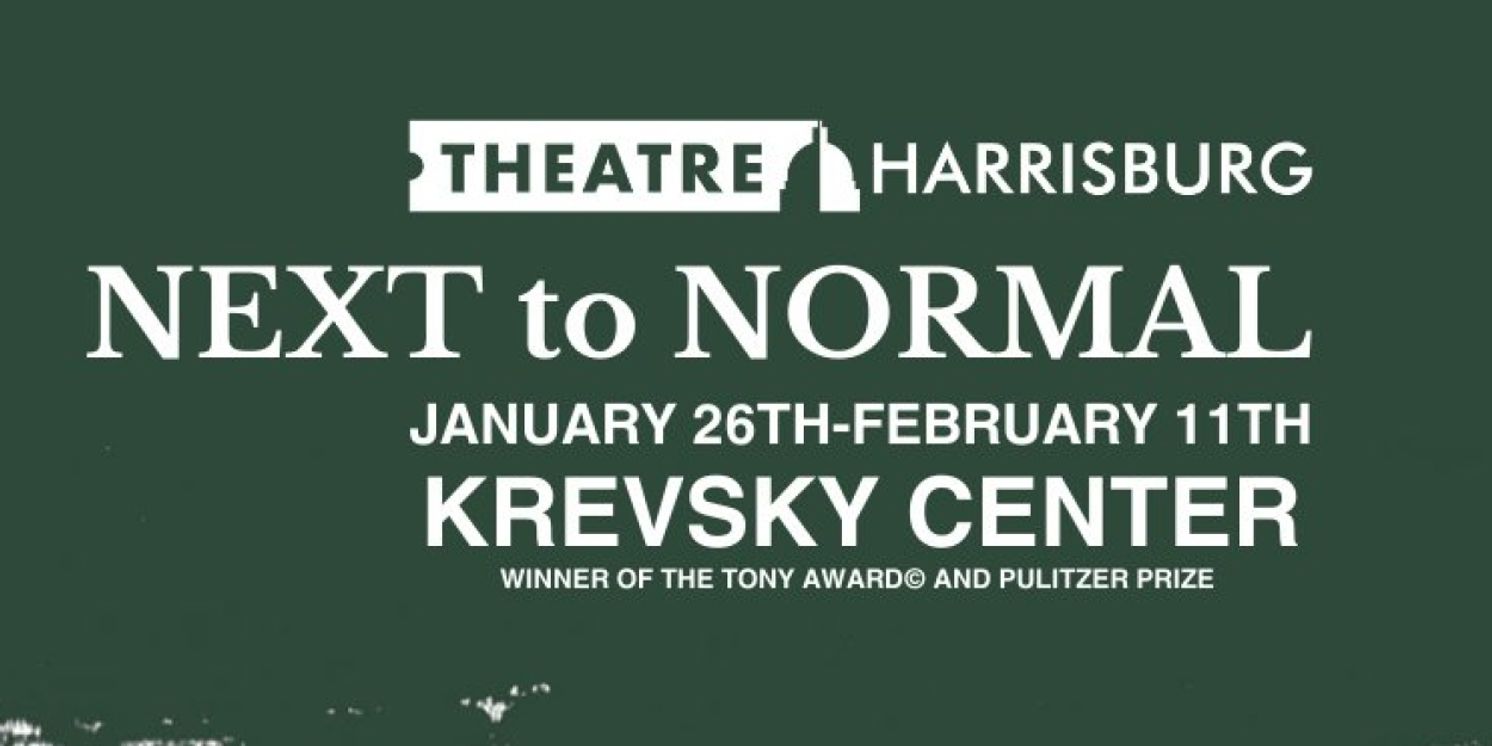 NEXT TO NORMAL Comes to Theatre Harrisburg This Month  Image