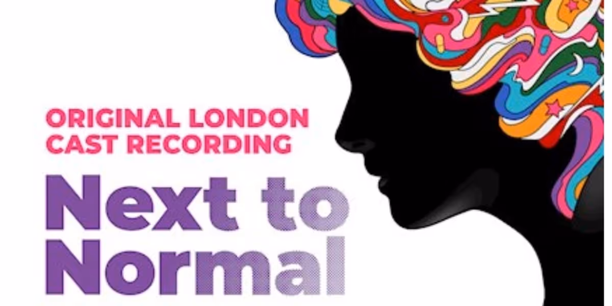 NEXT TO NORMAL Original London Cast Recording Out on CD Now