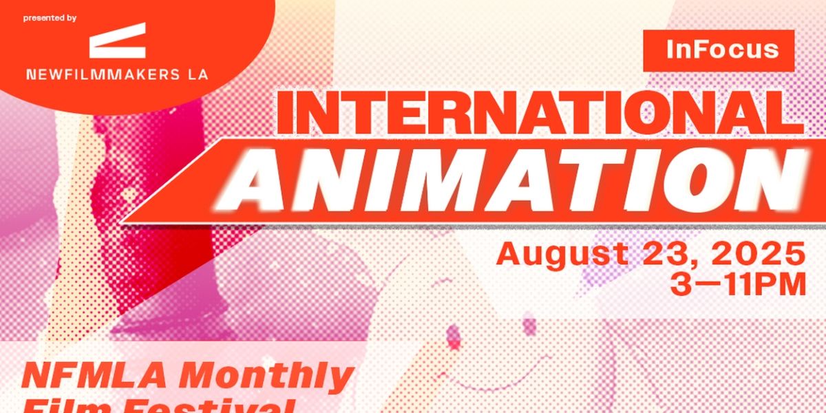 NewFilmmakers Los Angeles Will Showcase International Animation and Local Shorts in August Lineup