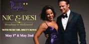 NIC & DESI: BROADWAY TO HOLLYWOOD to Return to The Purple Room Palm Springs Photo