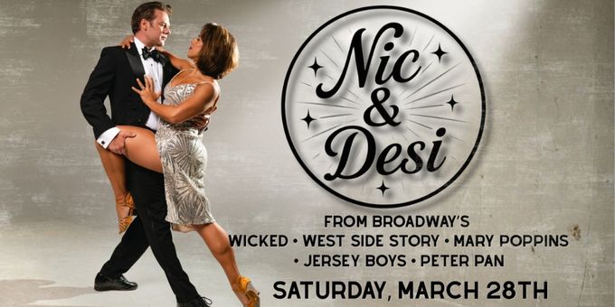 Nic & Desi Return To Feinstein’s At The Nikko With BROADWAY TO HOLLYWOOD Photos