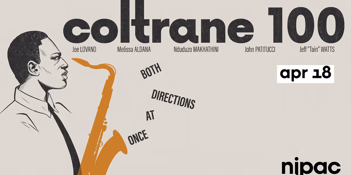 NJPAC to Celebrate Jazz Appreciation Month with COLTRANE CENTENNIAL and More