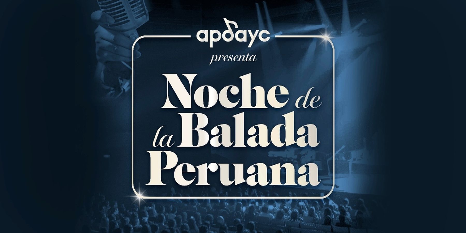 NOCHE DE LA BALADA PERUANA Comes to Gran Teatro Nacional