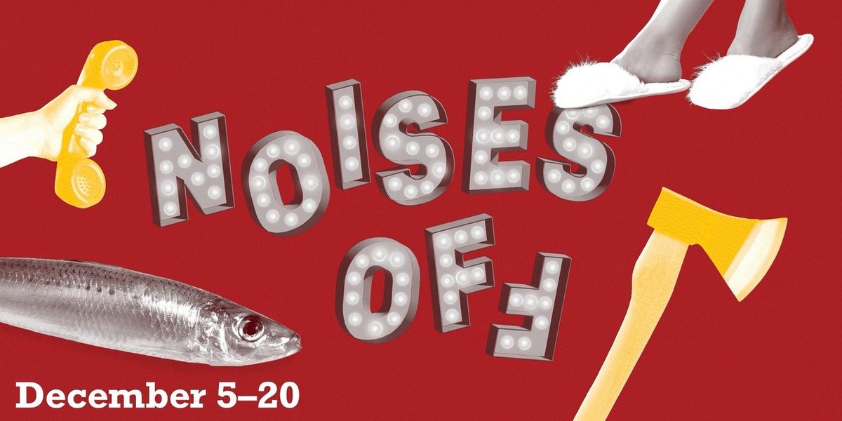 NOISES OFF Comes to Pioneer Theatre Company Next Month