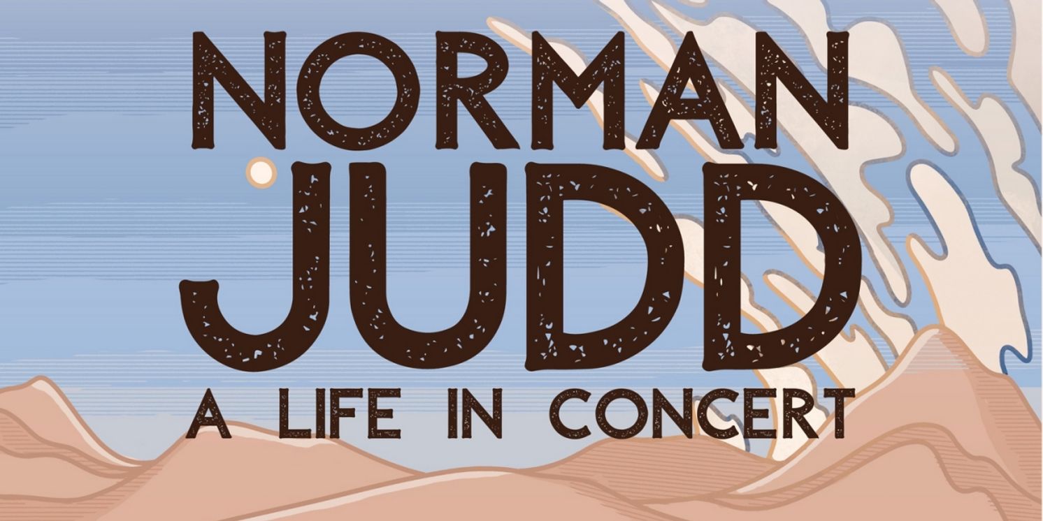 NORMAN JUDD: A LIFE IN CONCERT Premieres at Hollywood Fringe Festival  Image
