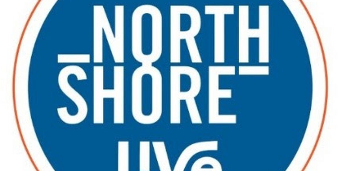 NORTH SHORE LIVE Opens in Chicago This Weekend