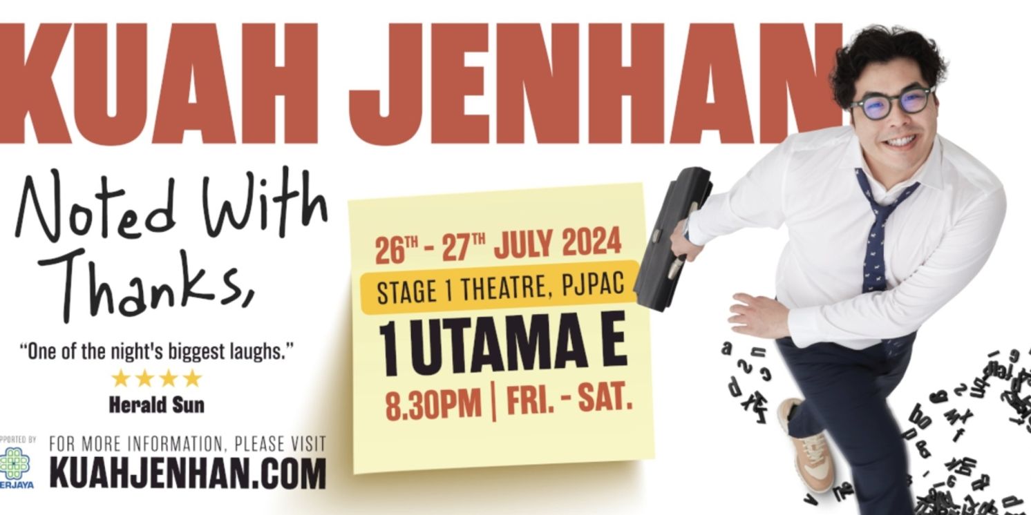 NOTED WITH THANKS BY KUAH JENHAN Comes to PJPAC This Month  Image