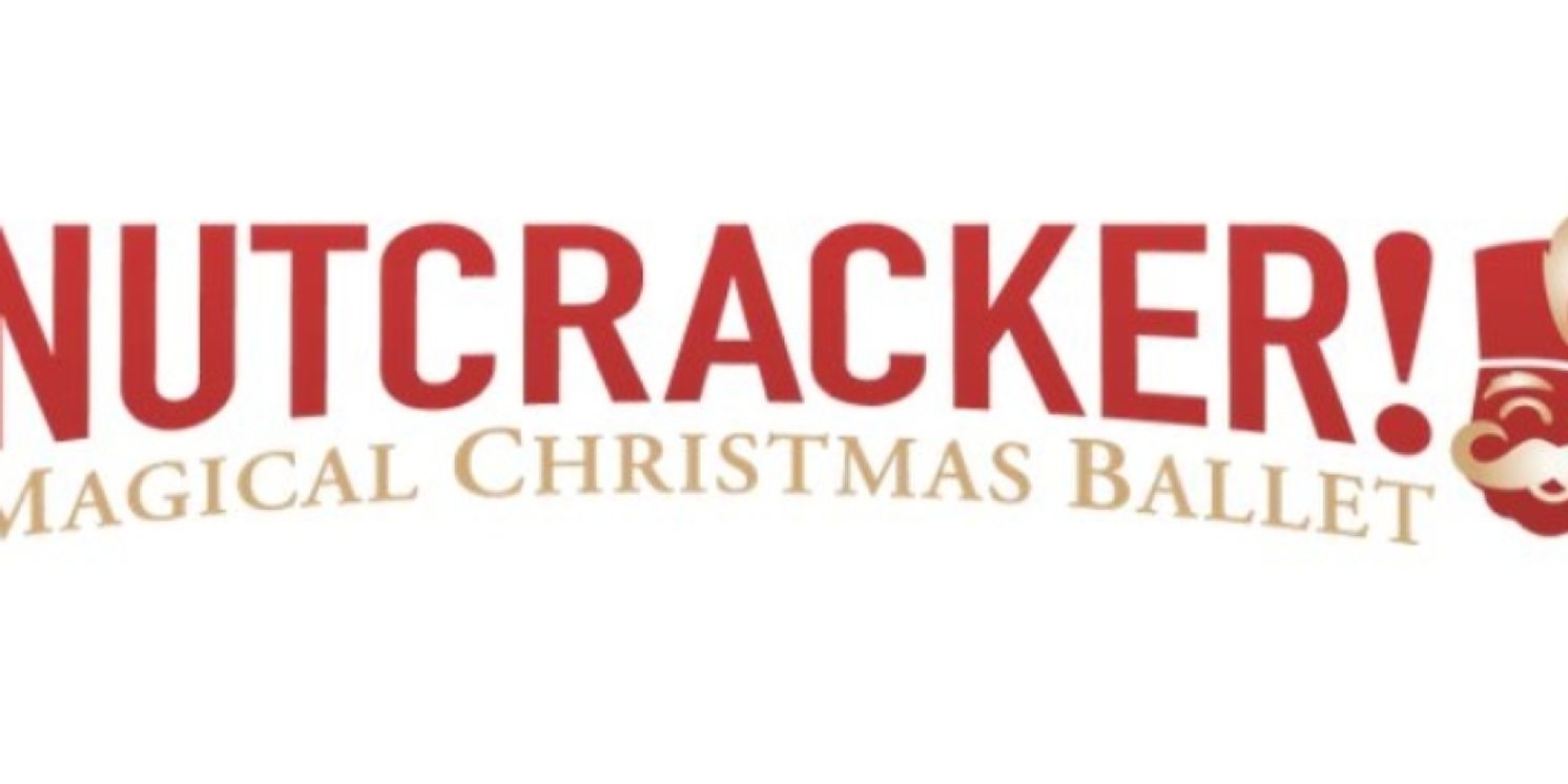 NUTCRACKER! MAGICAL CHRISTMAS BALLET is Coming to The Fabulous Fox  Image