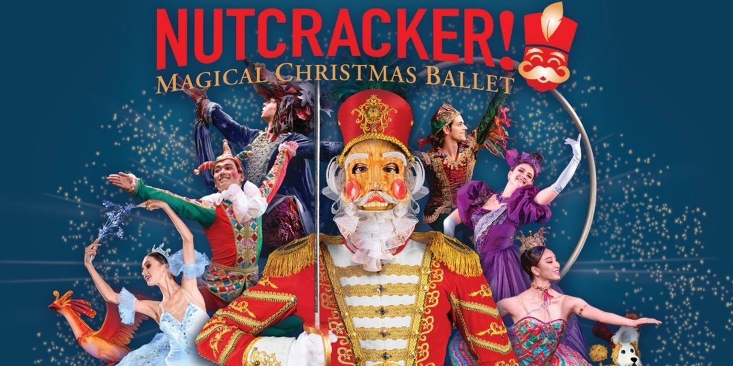 NUTCRACKER! Magical Christmas Ballet to Return to The Fabulous Fox in St. Louis  Image