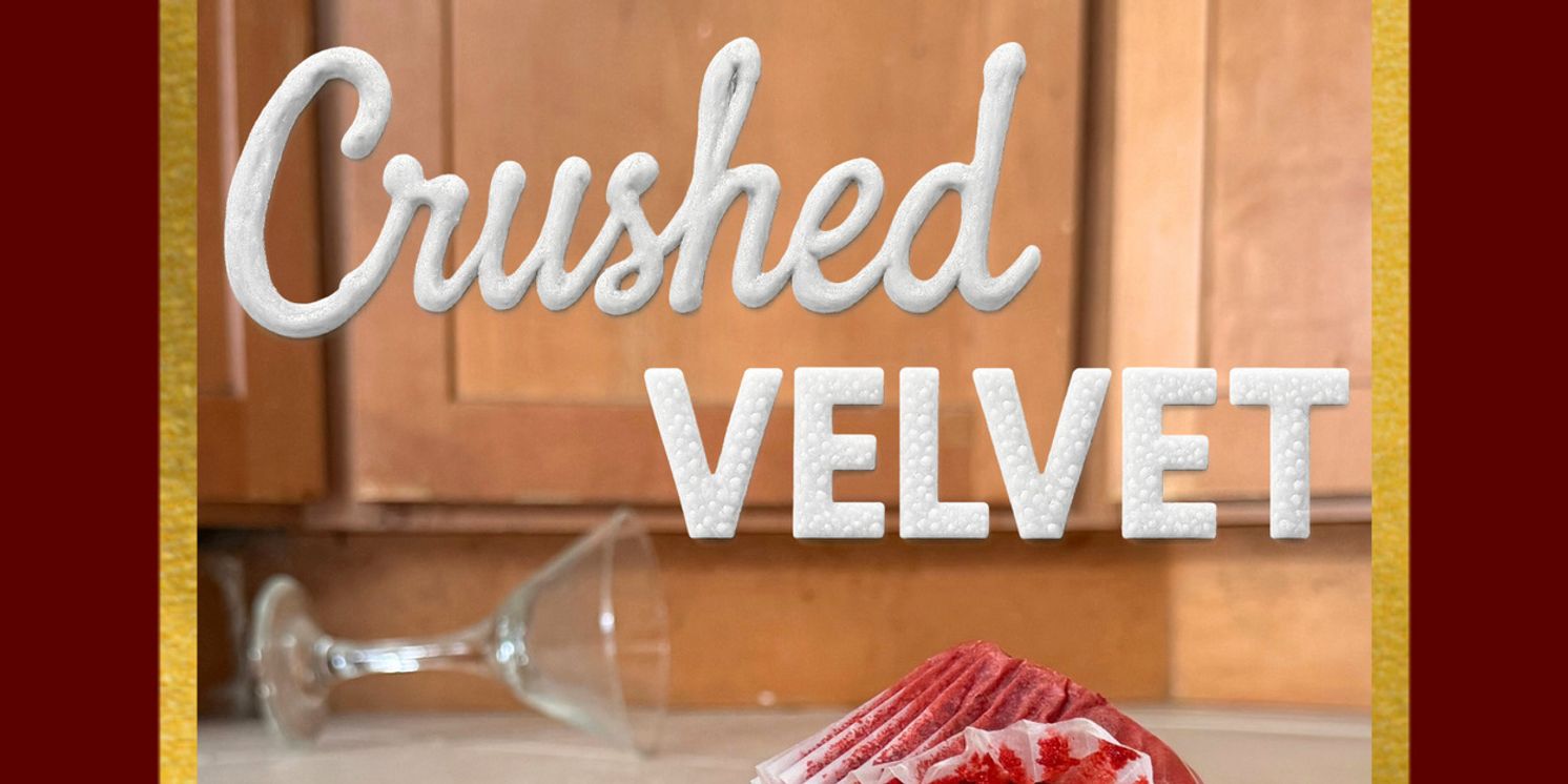 CRUSHED VELVET to Premiere at 2026 New York City Fringe Festival  Image