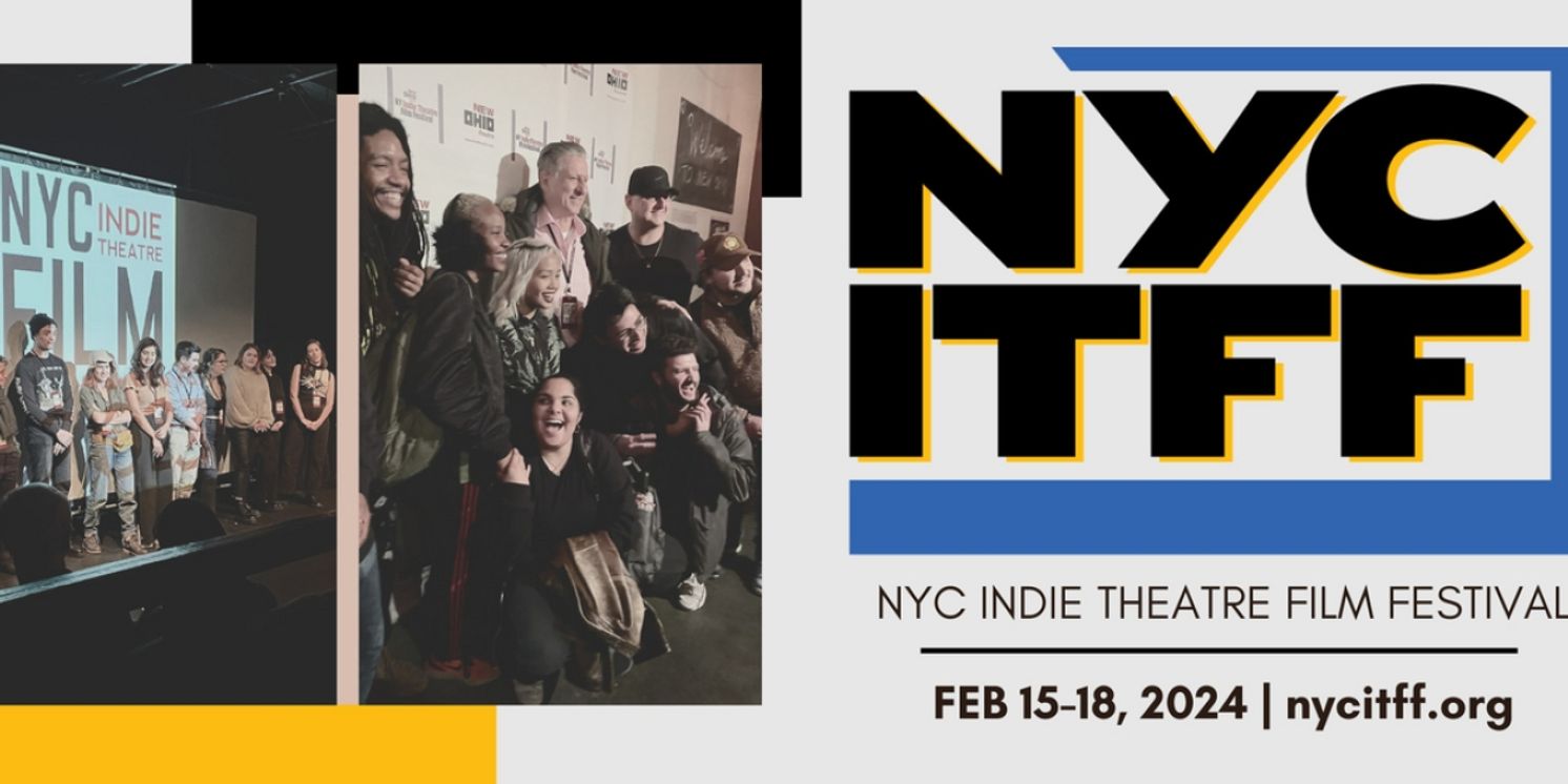 The NYC Indie Theatre Film Festival Returns This February At the Jeffrey and Paula Gural Theatre  Image