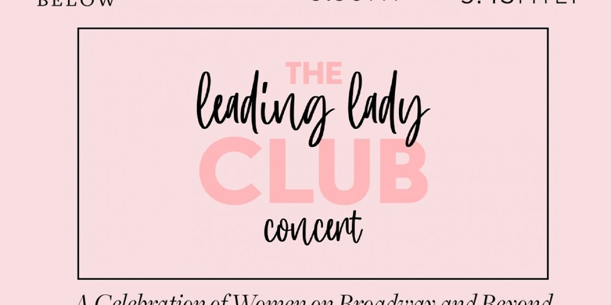 NaTasha Yvette Williams, Krystal Joy Brown, Ari Afsar, and More Join THE LEADING LADY CLUB CONCERT at 54 Below