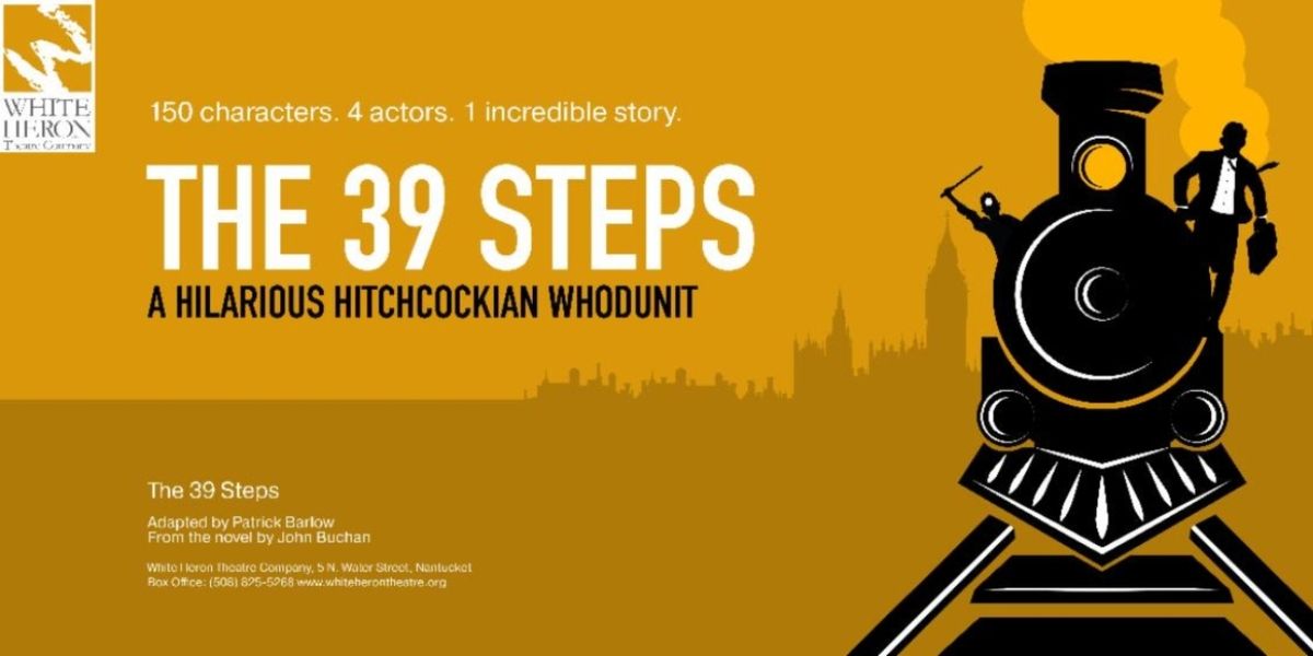White Heron Theatre Company to Present THE 39 STEPS in Nantucket