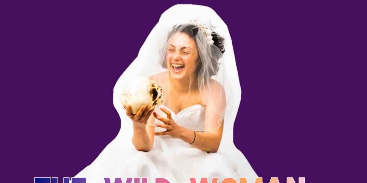 Narin Oz Will Bring THE WILD WOMAN (IN PROGRESS) to Wandsworth Arts Fringe This June