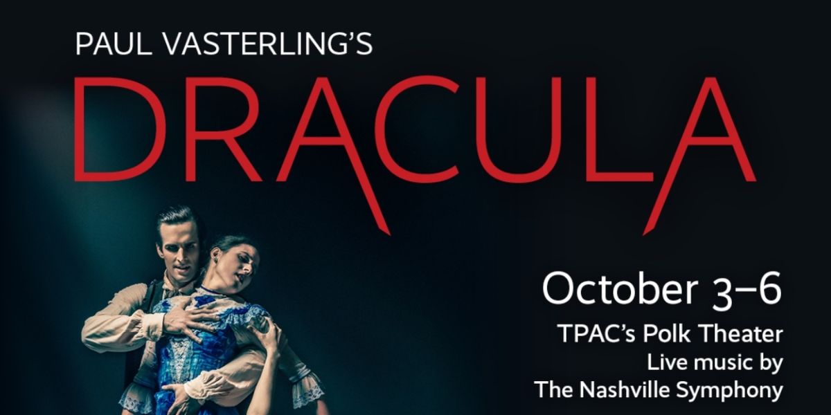Nashville Ballet Presents Spellbinding Production Of DRACULA This Weekend