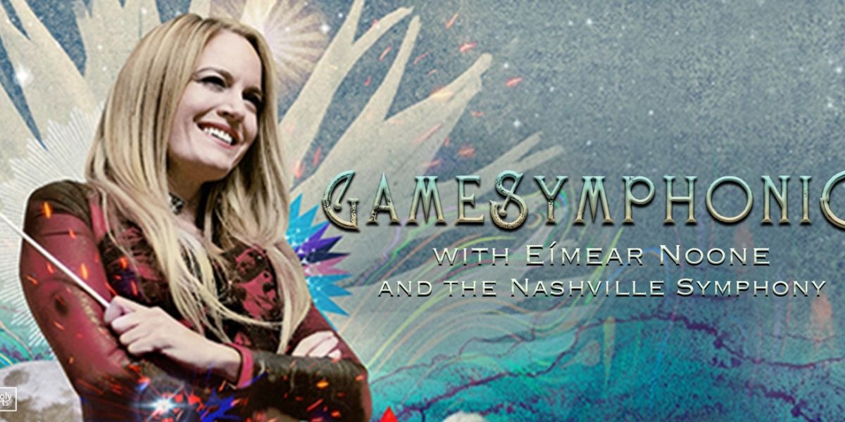 Nashville Symphony Will Perform GAMESYMPHONIC With Eímear Noone and Carly Smithson
