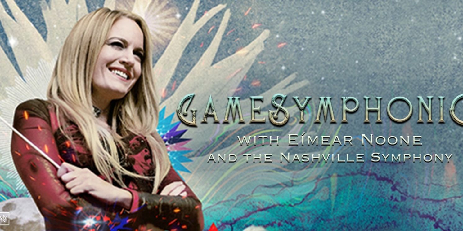 Nashville Symphony Will Perform GAMESYMPHONIC With Eímear Noone and Carly Smithson  Image