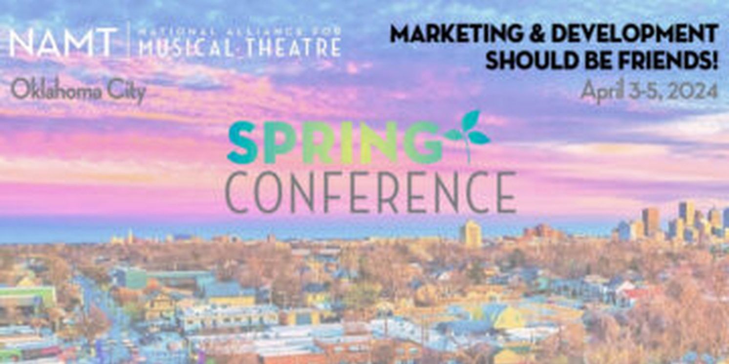 National Alliance for Musical Theatre Announces 2024 Spring Conference  Image