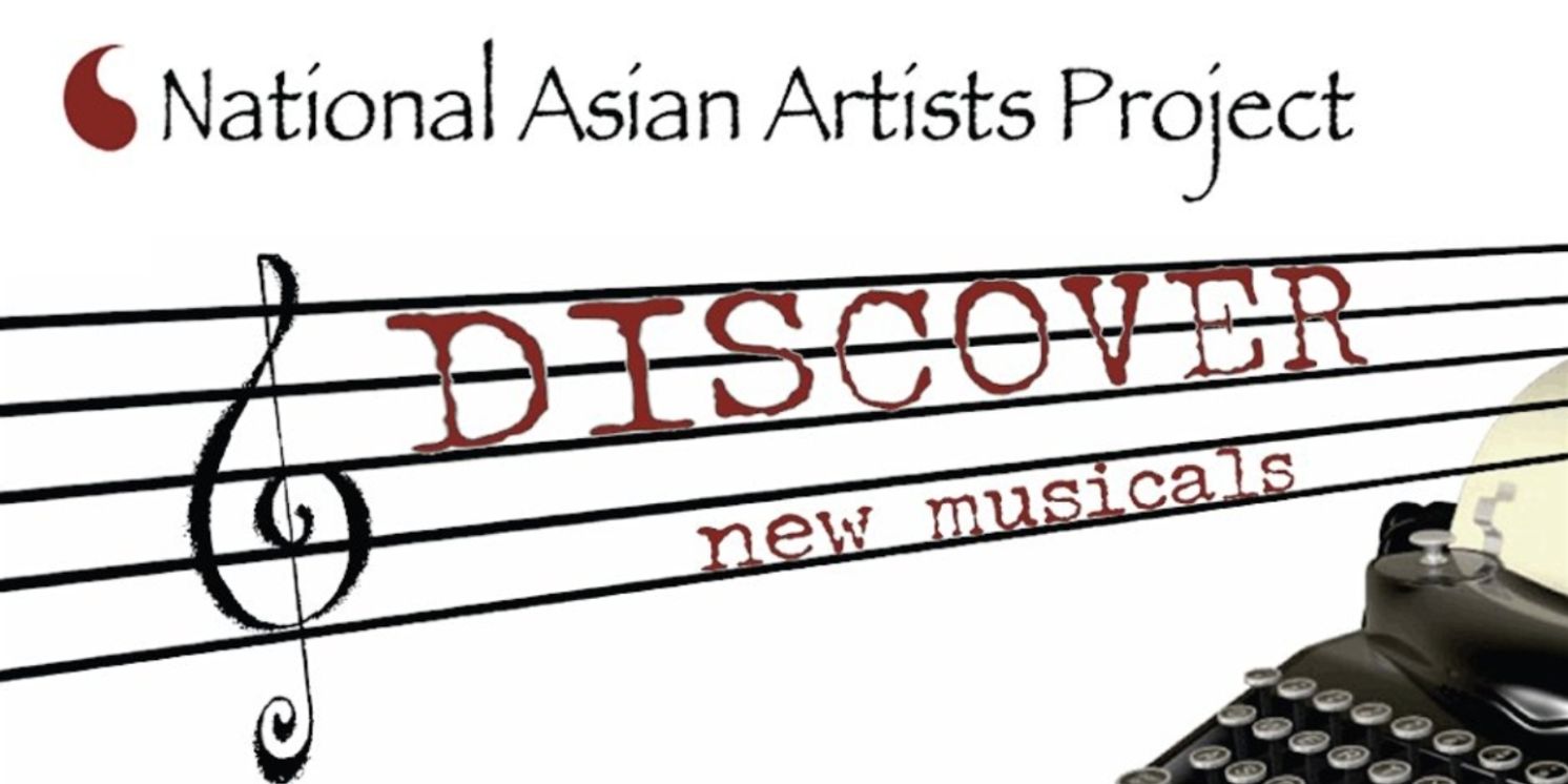 National Asian Artists Project To Present NAAP DISCOVER:NEW MUSICALS 2025  Image