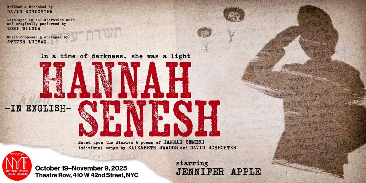 National Yiddish Theatre Folksbiene Will Present HANNAH SENESH in English