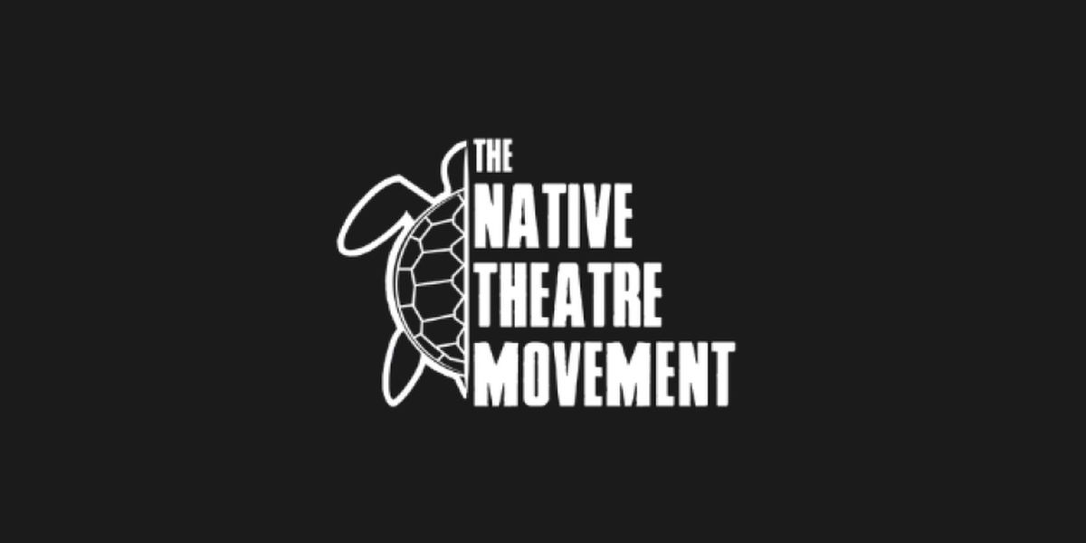 Native Theatre Movement Launches with Open Letter Signed by 250 Artists
