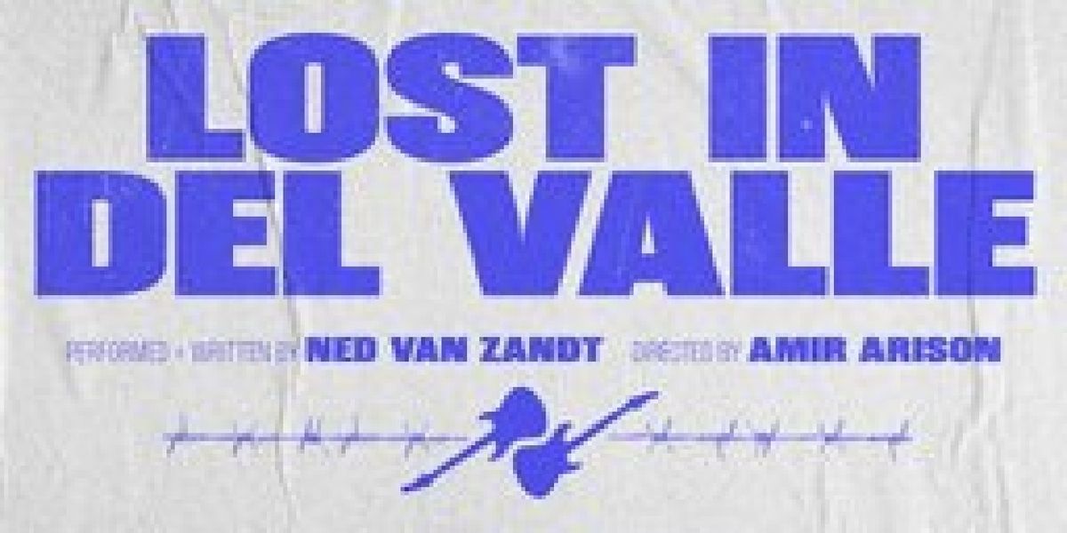 Ned Van Zandt's LOST IN DEL VALLE To Open at Soho Playhouse