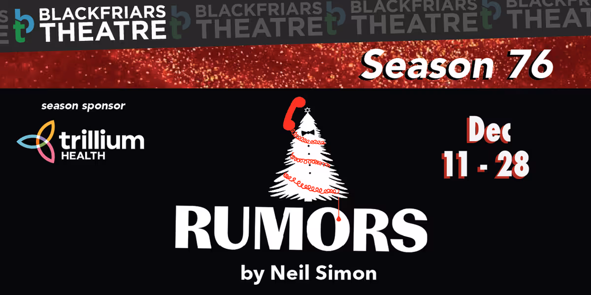 Neil Simon's RUMORS Comes to Blackfriars Theatre