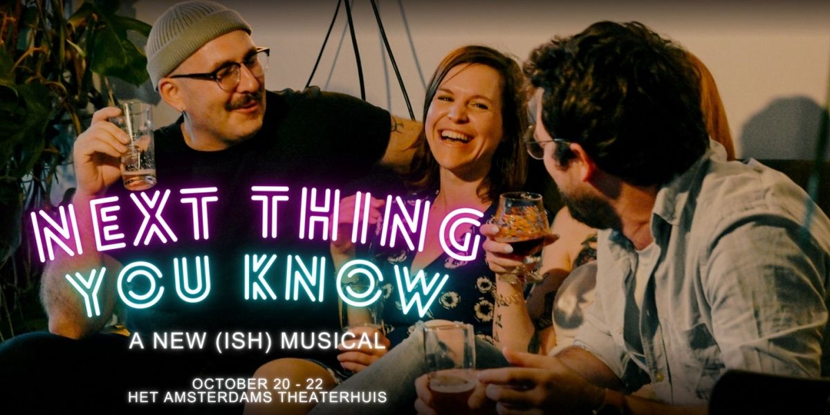 Netherlands Premiere Of NEXT THING YOU KNOW Opens This Week!