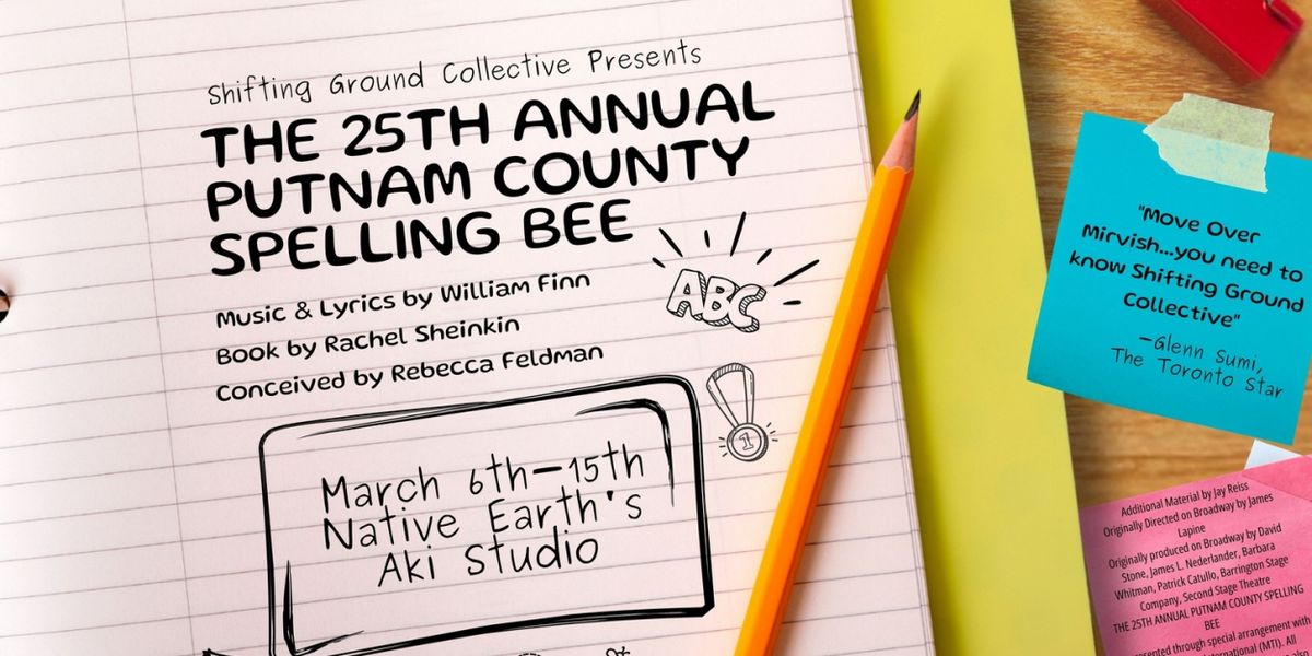 Shifting Ground Collective to Present THE 25TH ANNUAL PUTNAM COUNTY SPELLING BEE