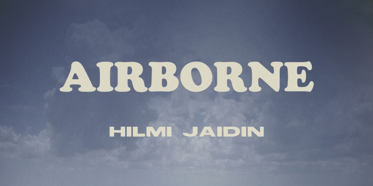 Hilmi Jaidin Releases New Musical Theatre Album AIRBORNE  Image