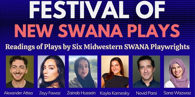 New Arab American Theater Works To Host Midwestern Festival Of SWANA Plays Photos