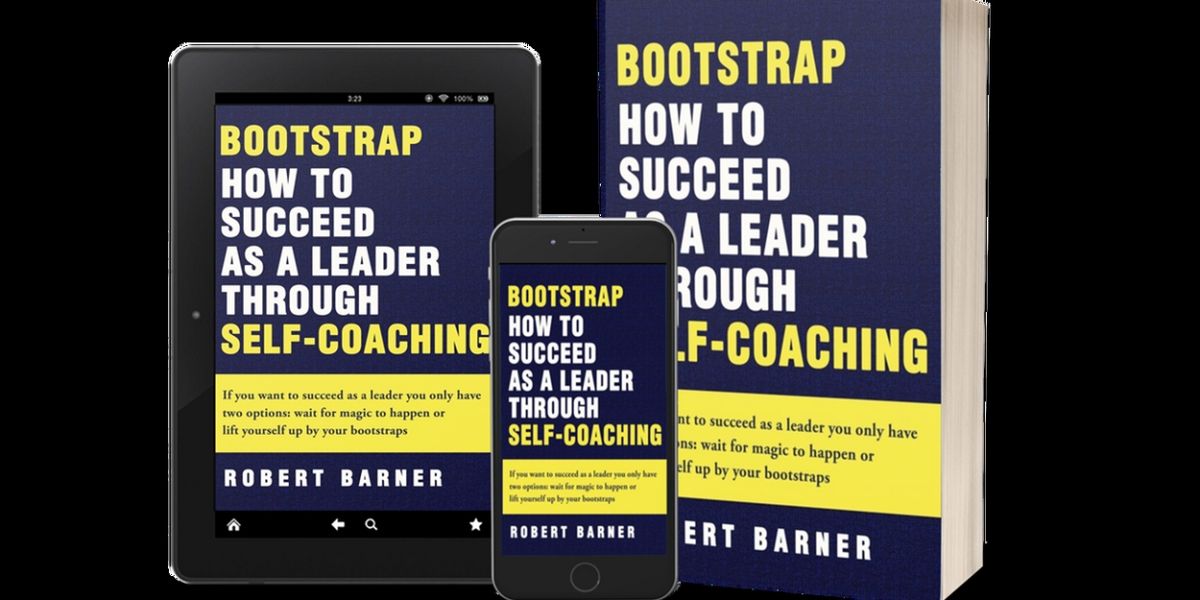 New Book By Dr. Robert Barner to Show Leaders How To Succeed Through Self-Coaching
