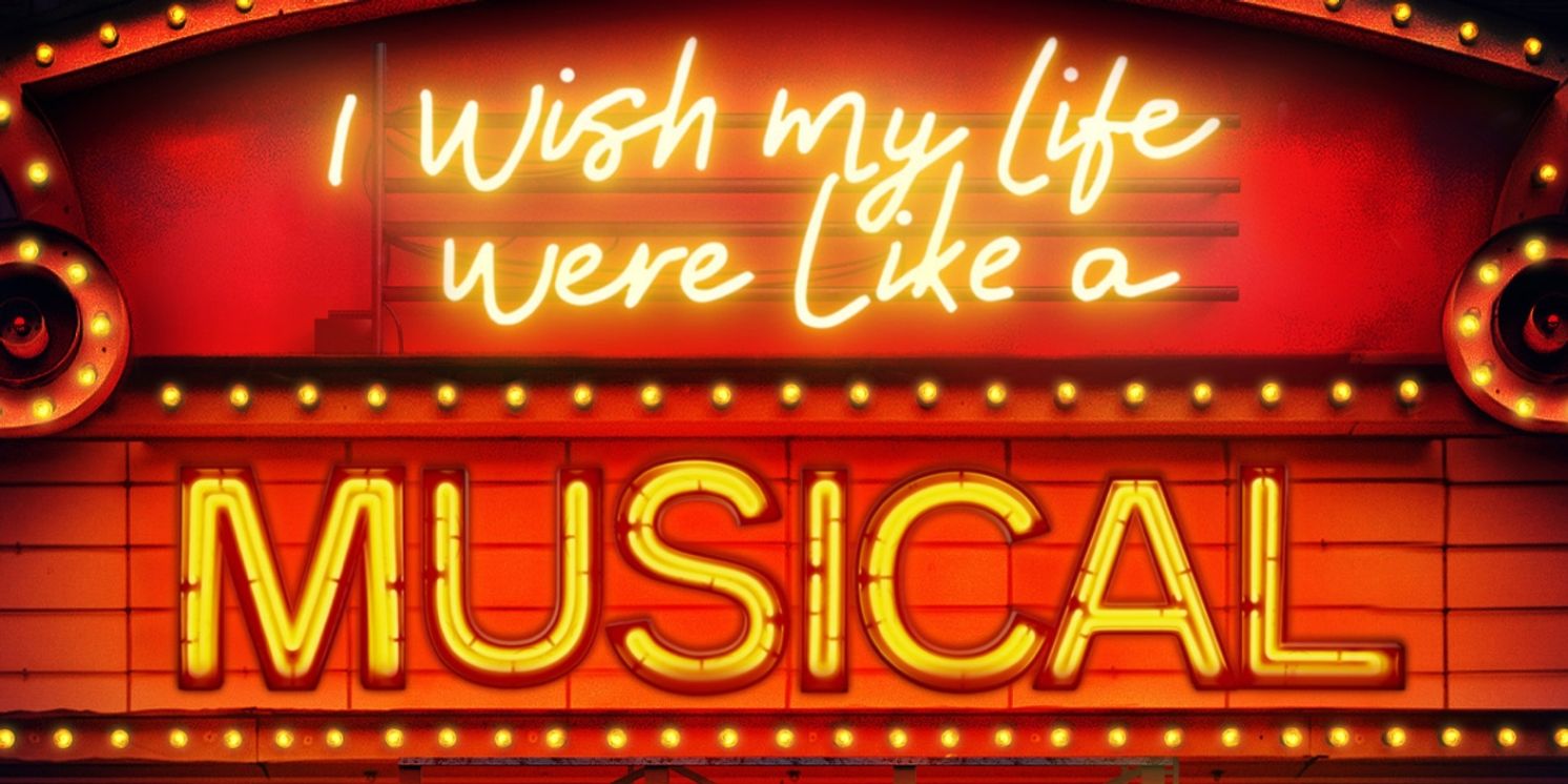 New Cast Set For UK Tour of I WISH MY LIFE WERE LIKE A MUSICAL  Image