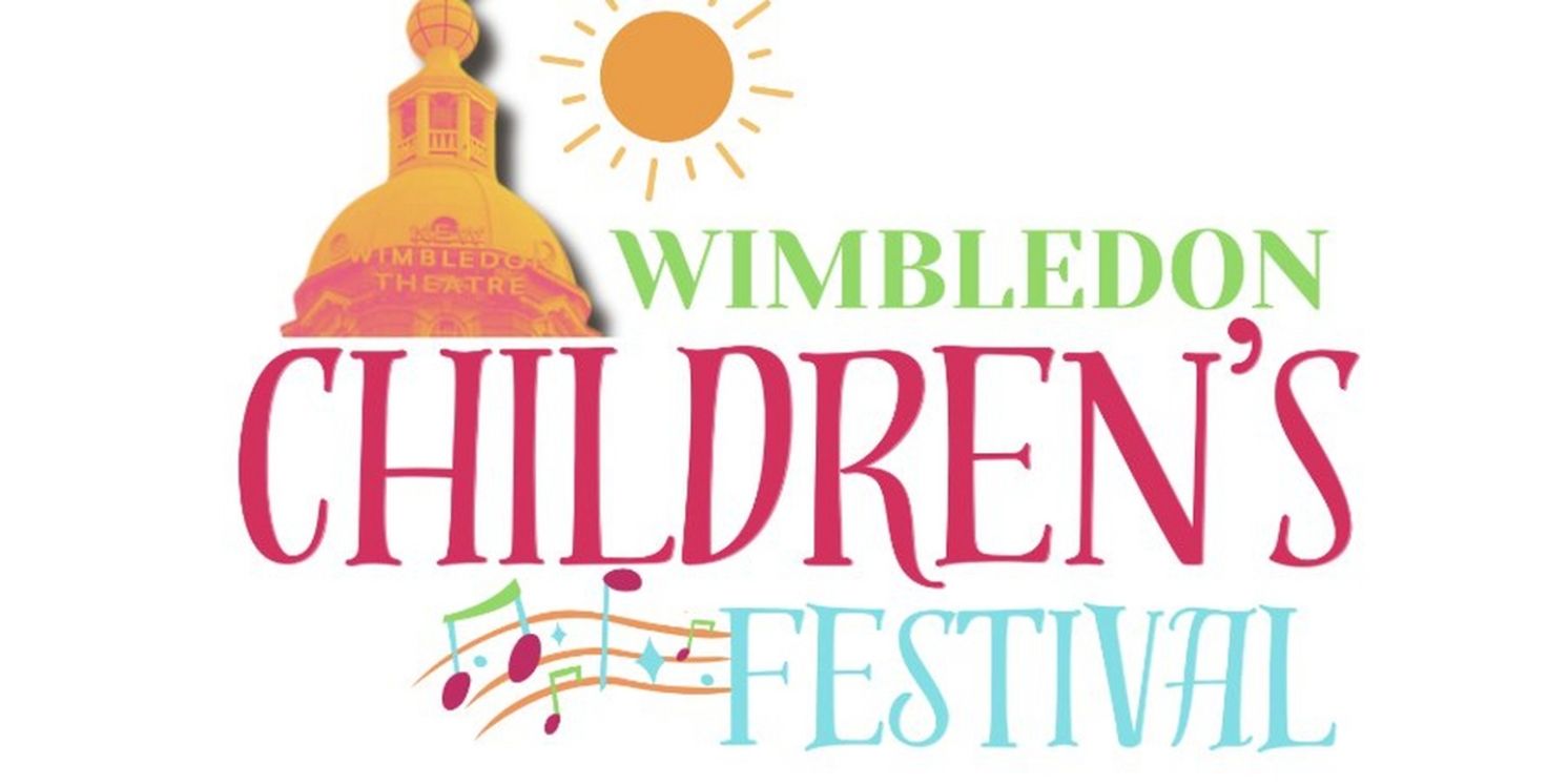 New Children's Festival Will Take Place at the New Wimbledon Theatre in Summer 2024  Image