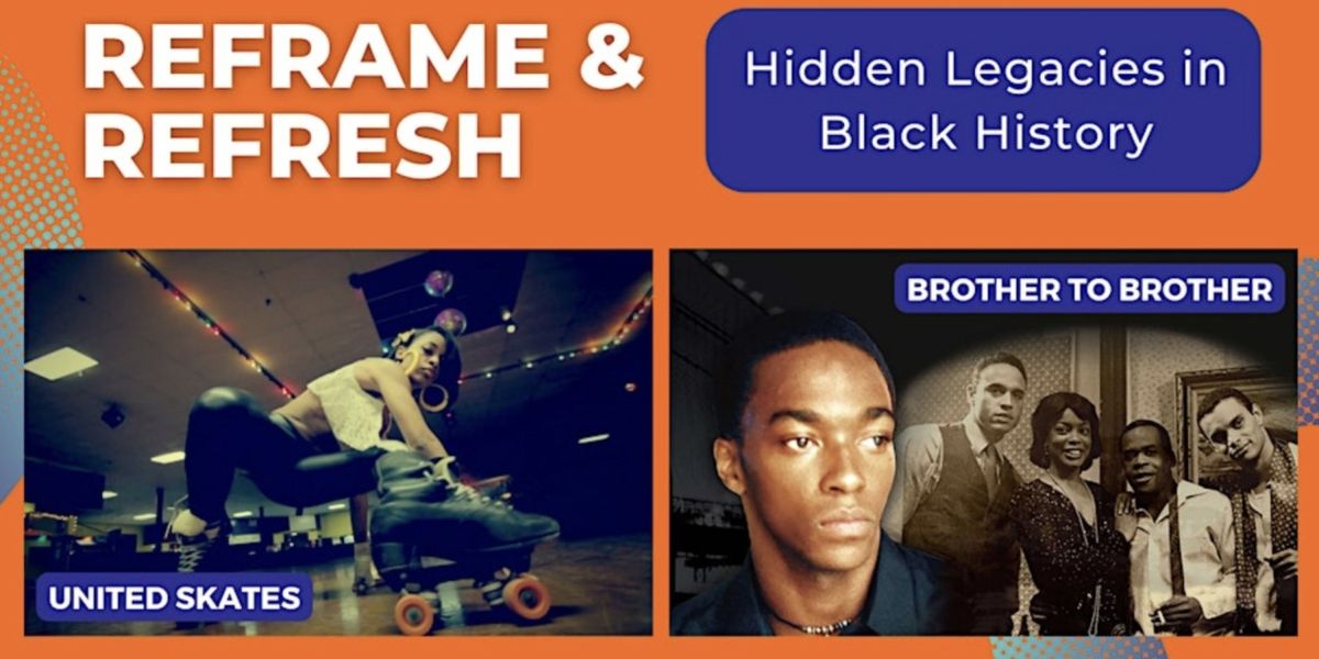 New Day Films 2024 Reframe and Refresh Virtual Series to Kick Off With HIDDEN LEGACIES IN BLACK HISTORY