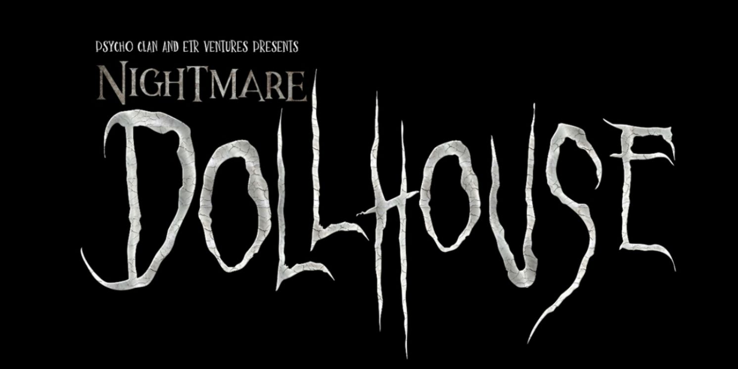 New Immersive Horror Experience, NIGHTMARE DOLLHOUSE, Begins October 13  Image