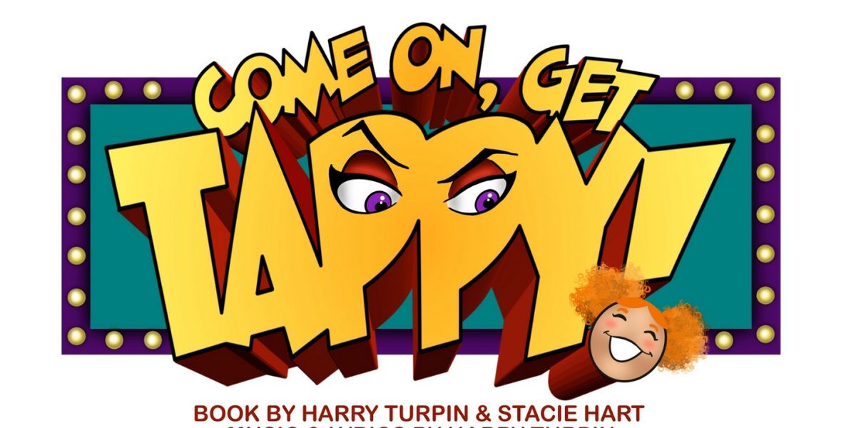 New Musical COME ON, GET TAPPY! Premieres This August!