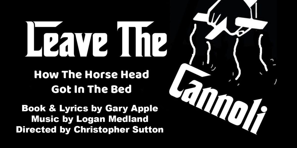 New Musical Comedy LEAVE THE CANNOLI To Have Two Staged Readings This Month