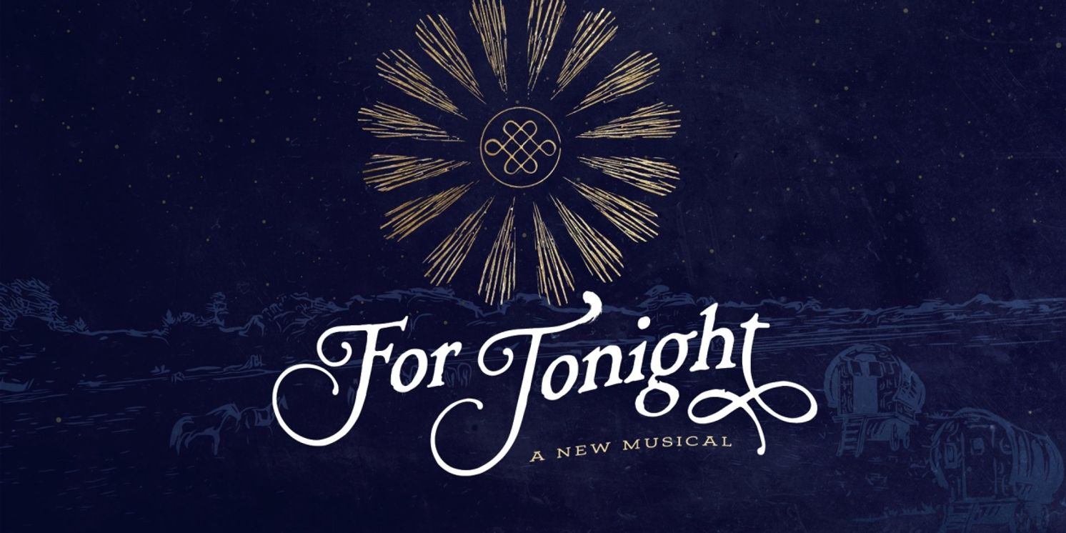 New Musical FOR TONIGHT Will Be Staged in Concert at the Adelphi Theatre in September  Image