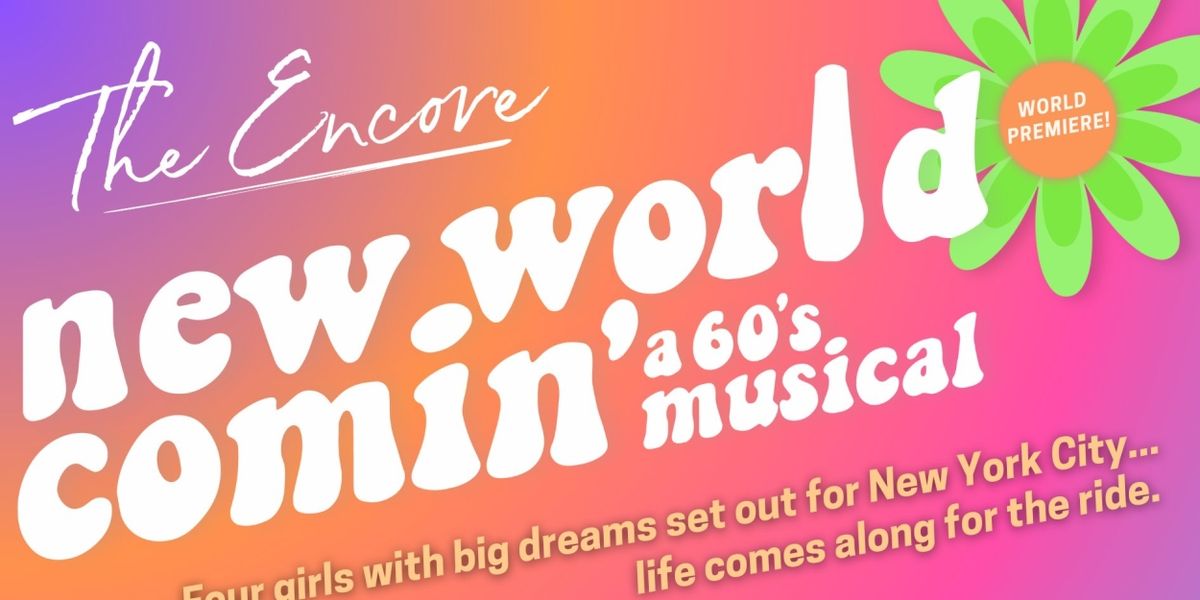 New Musical NEW WORLD COMIN' Kicks Off The Encore Theatre's 16th Season