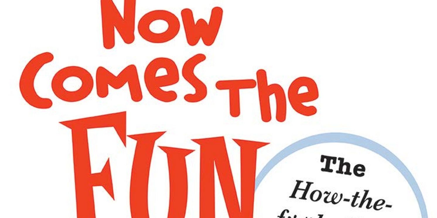 New Musical NOW COMES THE FUN PART Now Available For Worldwide Licensing  Image