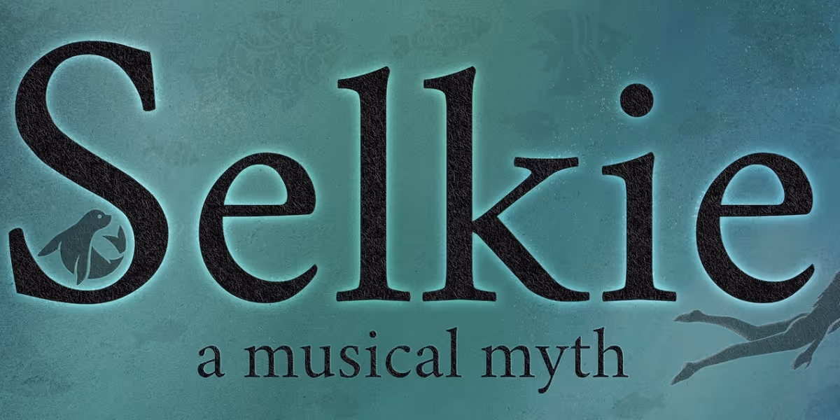 New Musical SELKIE By Sam Sultan And Molly Horan to be Presented At The Green Room 42