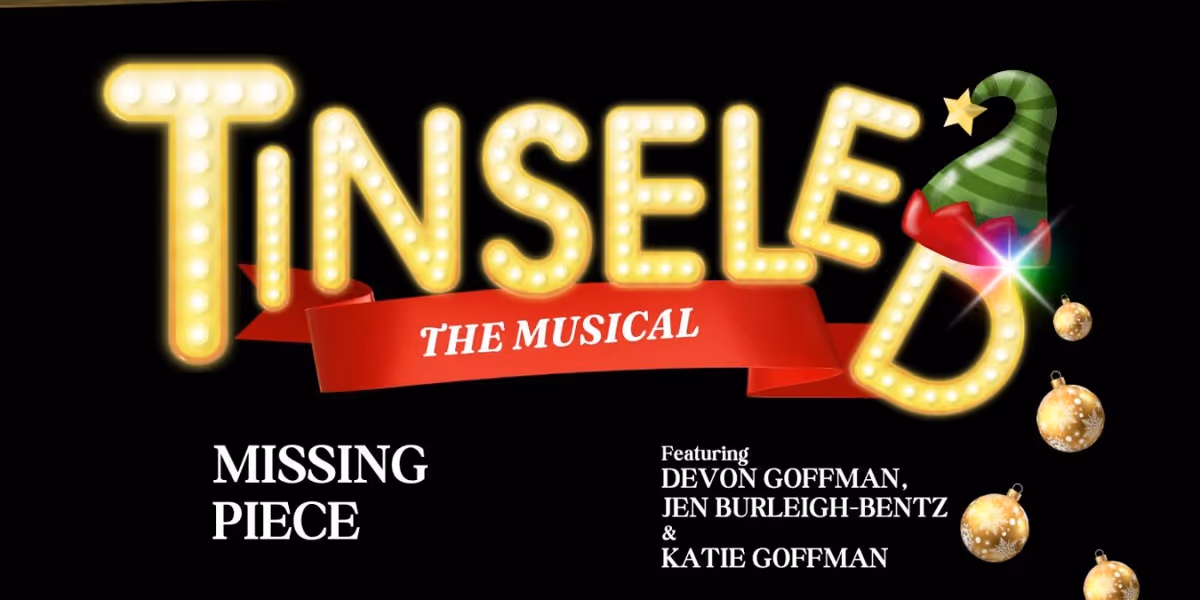 New Musical TINSELED Releases Two Singles Featuring Jen Burleigh-Bentz And Devon Goffman