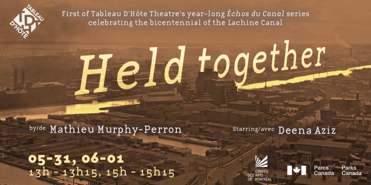 New Play HELD TOGETHER Will Celebrate The 200th Anniversary Of The Lachine Canal
