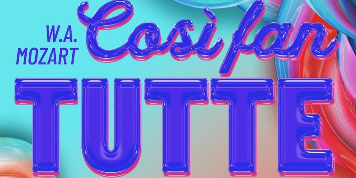 New Production of COSÌ FAN TUTTE Will Be Performed By Teatro Grattacielo