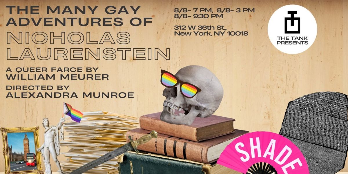 THE MANY GAY ADVENTURES OF NICHOLAS LAURENSTEIN To Receive NYC Debut At The Tank
