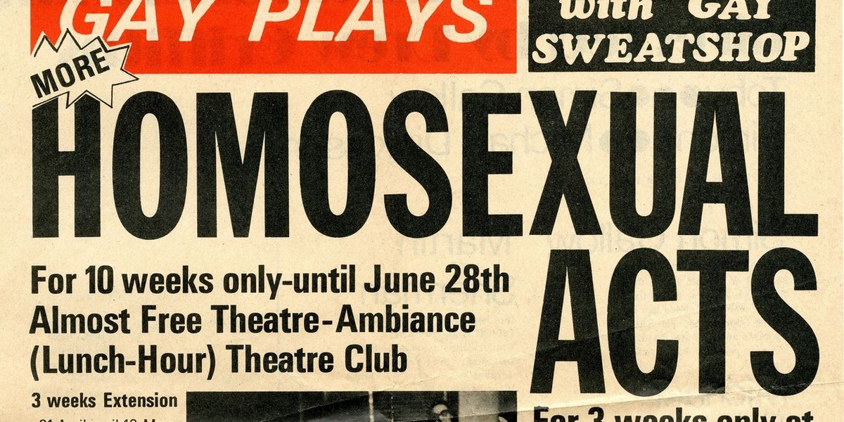 RADICAL REDISCOVERY: HOMOSEXUAL ACTS & BEYOND Exhibition Explores 50 Years of LGBTQ+ Theatre History