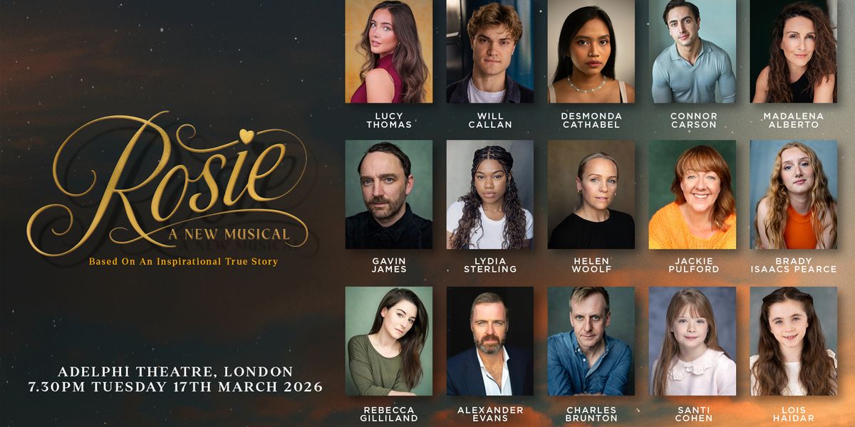 New West End Musical ROSIE Initial Cast and Creative Team Announced for 1-Night Only Performance